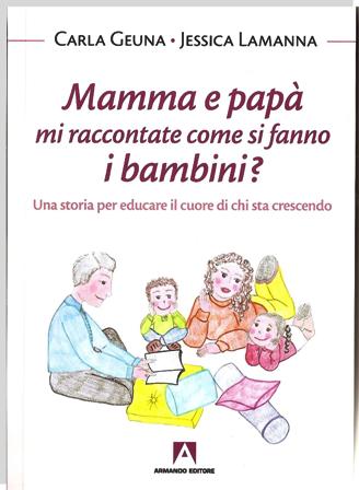 Copertina del libro di Jessica Lamanna intitolato Mamma e papà mi raccontate come si fanno i bambini?